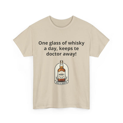 Whisky Humor T-Shirt — "One Glass of Whisky a Day..." Funny Drinking Tee