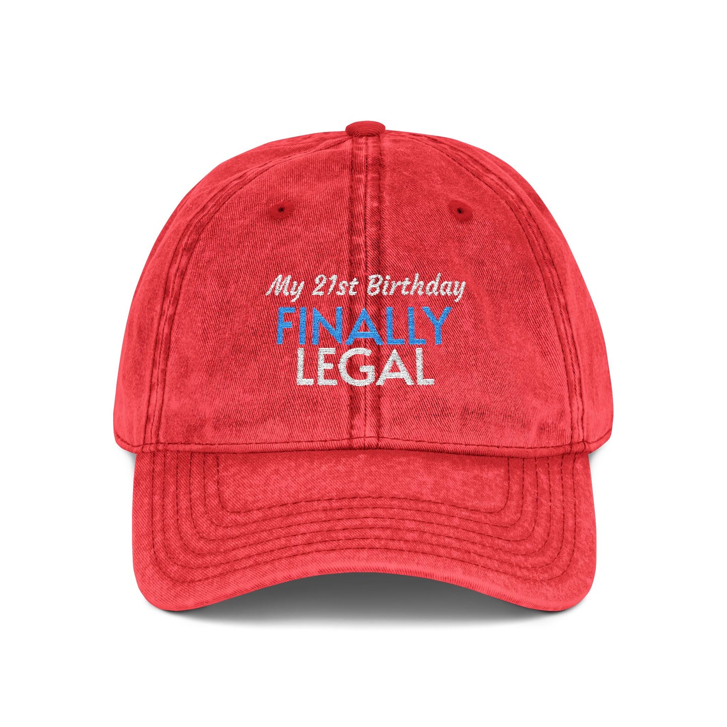 Finally Legal Embroidered Vintage Cap — 21st Birthday Hat