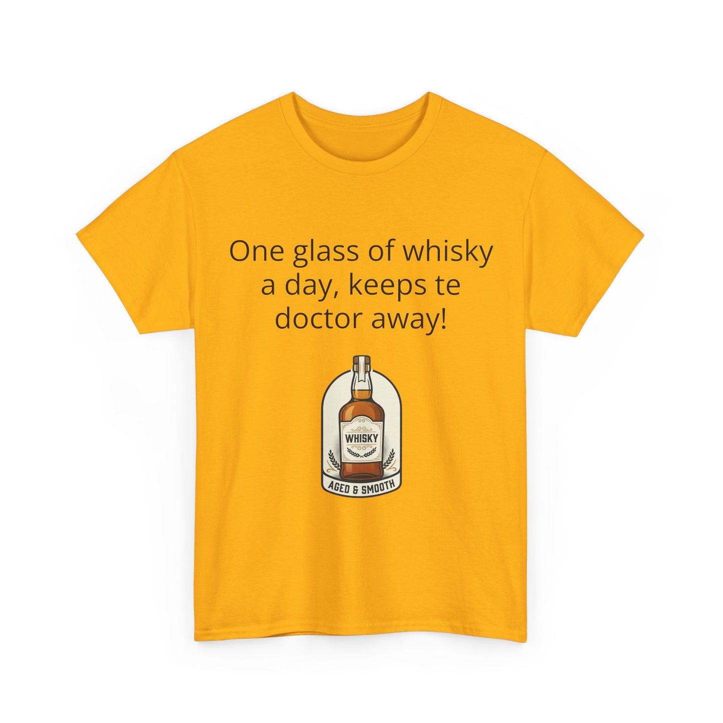 Whisky Humor T-Shirt — "One Glass of Whisky a Day..." Funny Drinking Tee