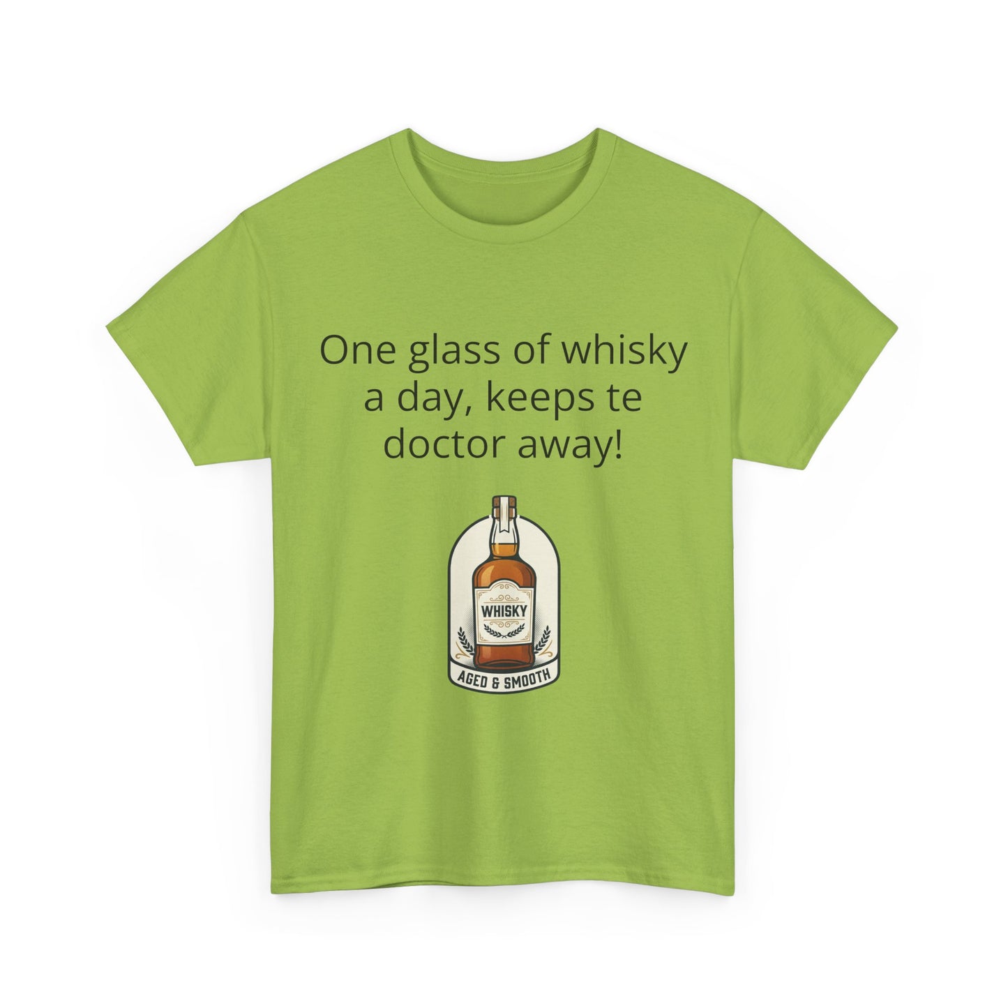Whisky Humor T-Shirt — "One Glass of Whisky a Day..." Funny Drinking Tee