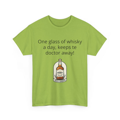 Whisky Humor T-Shirt — "One Glass of Whisky a Day..." Funny Drinking Tee