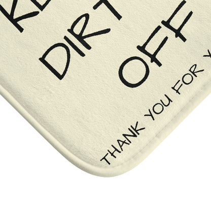 Funny Welcome Bath Mat - "Keep Your Dirty Feet Off Me" Non-Slip Bathroom Rug