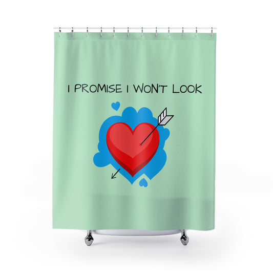 I Promise I Won't Look Heart Shower Curtain — Cute Romantic Bathroom Decor