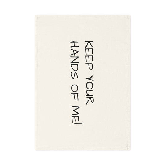 Keep Your Hands Off Me! Cotton Tea Towel – Funny Kitchen Linen