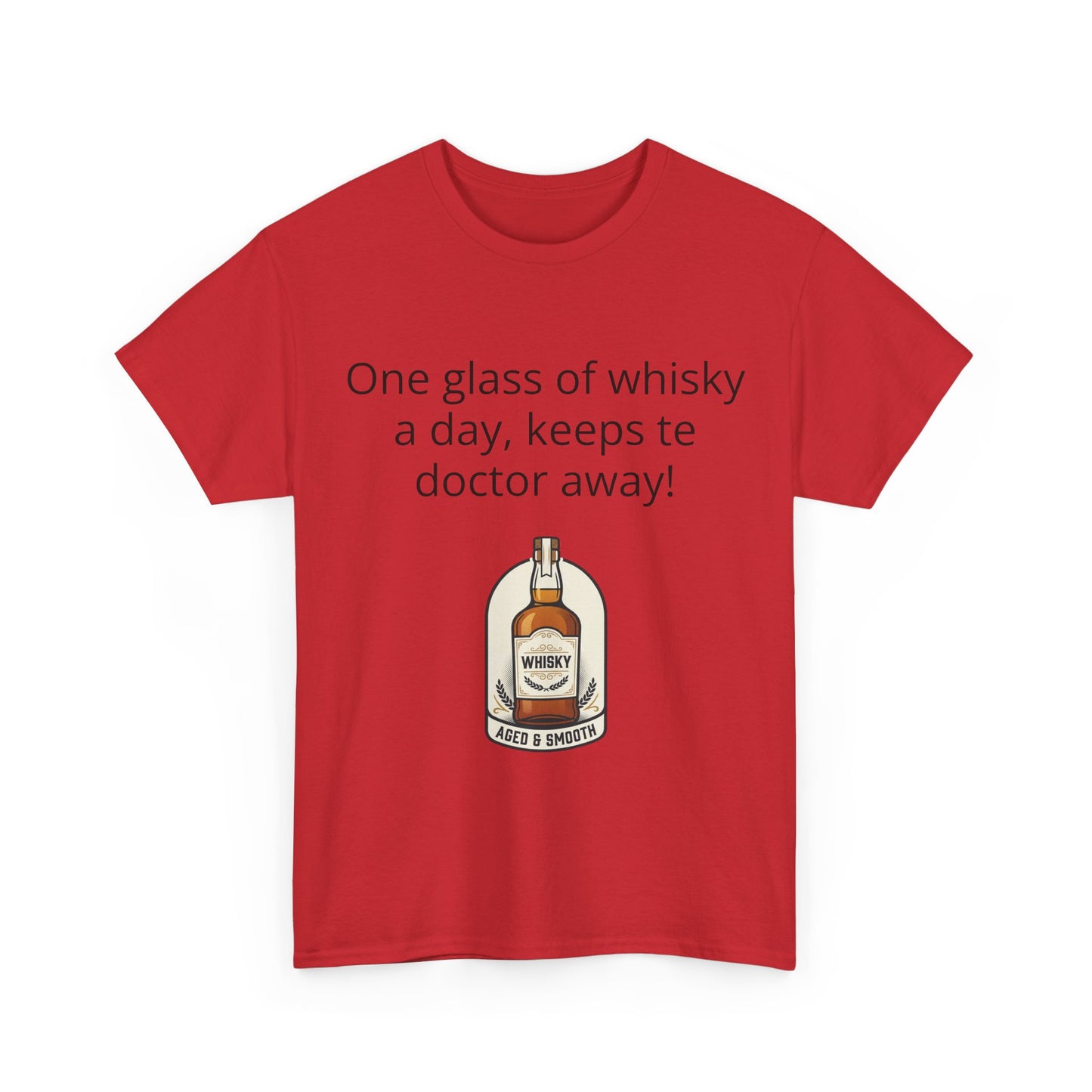 Whisky Humor T-Shirt — "One Glass of Whisky a Day..." Funny Drinking Tee