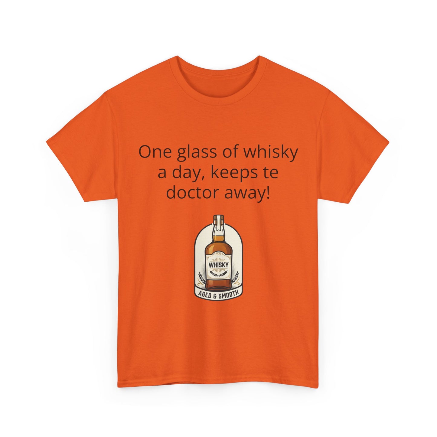 Whisky Humor T-Shirt — "One Glass of Whisky a Day..." Funny Drinking Tee