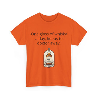 Whisky Humor T-Shirt — "One Glass of Whisky a Day..." Funny Drinking Tee