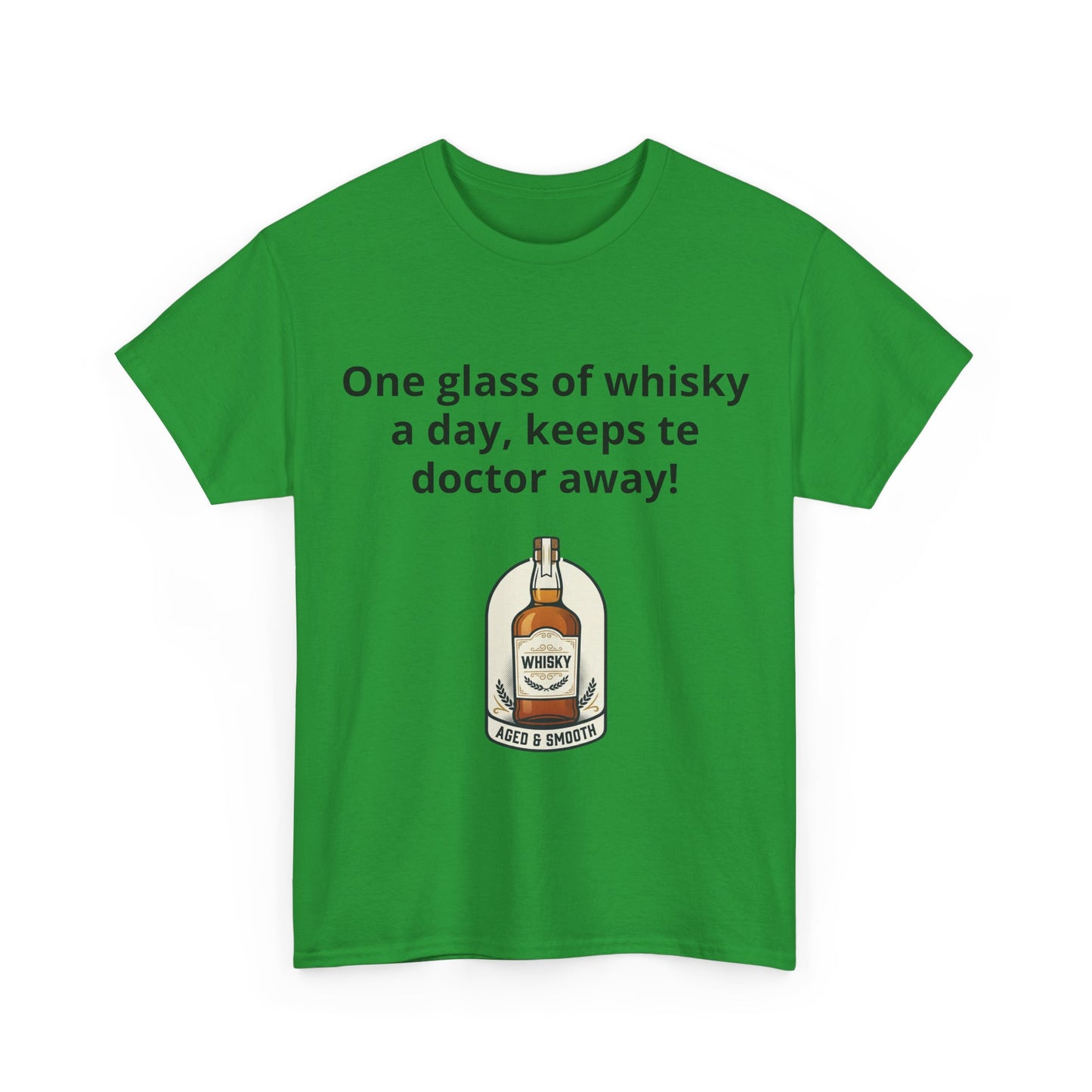Whisky Humor T-Shirt — "One Glass of Whisky a Day..." Funny Drinking Tee