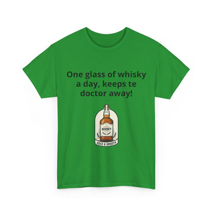 Whisky Humor T-Shirt — "One Glass of Whisky a Day..." Funny Drinking Tee