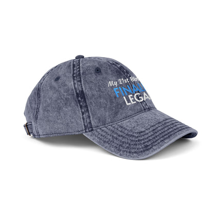 Finally Legal Embroidered Vintage Cap — 21st Birthday Hat