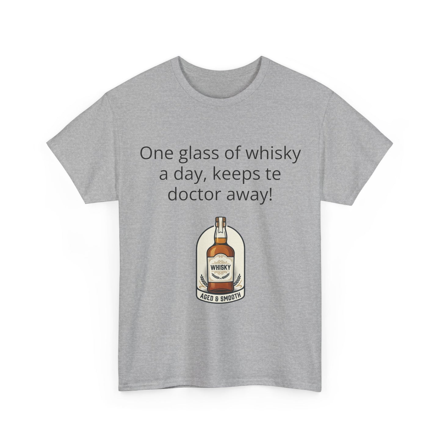 Whisky Humor T-Shirt — "One Glass of Whisky a Day..." Funny Drinking Tee