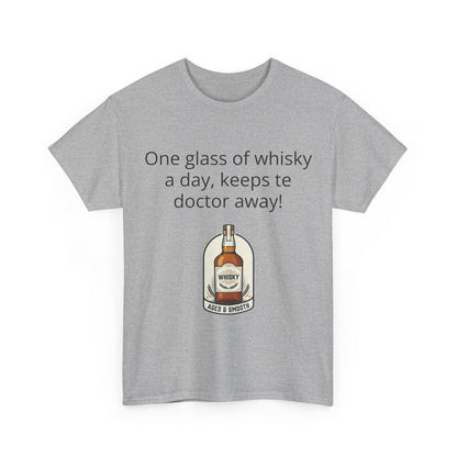 Whisky Humor T-Shirt — "One Glass of Whisky a Day..." Funny Drinking Tee