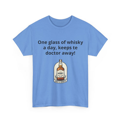 Whisky Humor T-Shirt — "One Glass of Whisky a Day..." Funny Drinking Tee