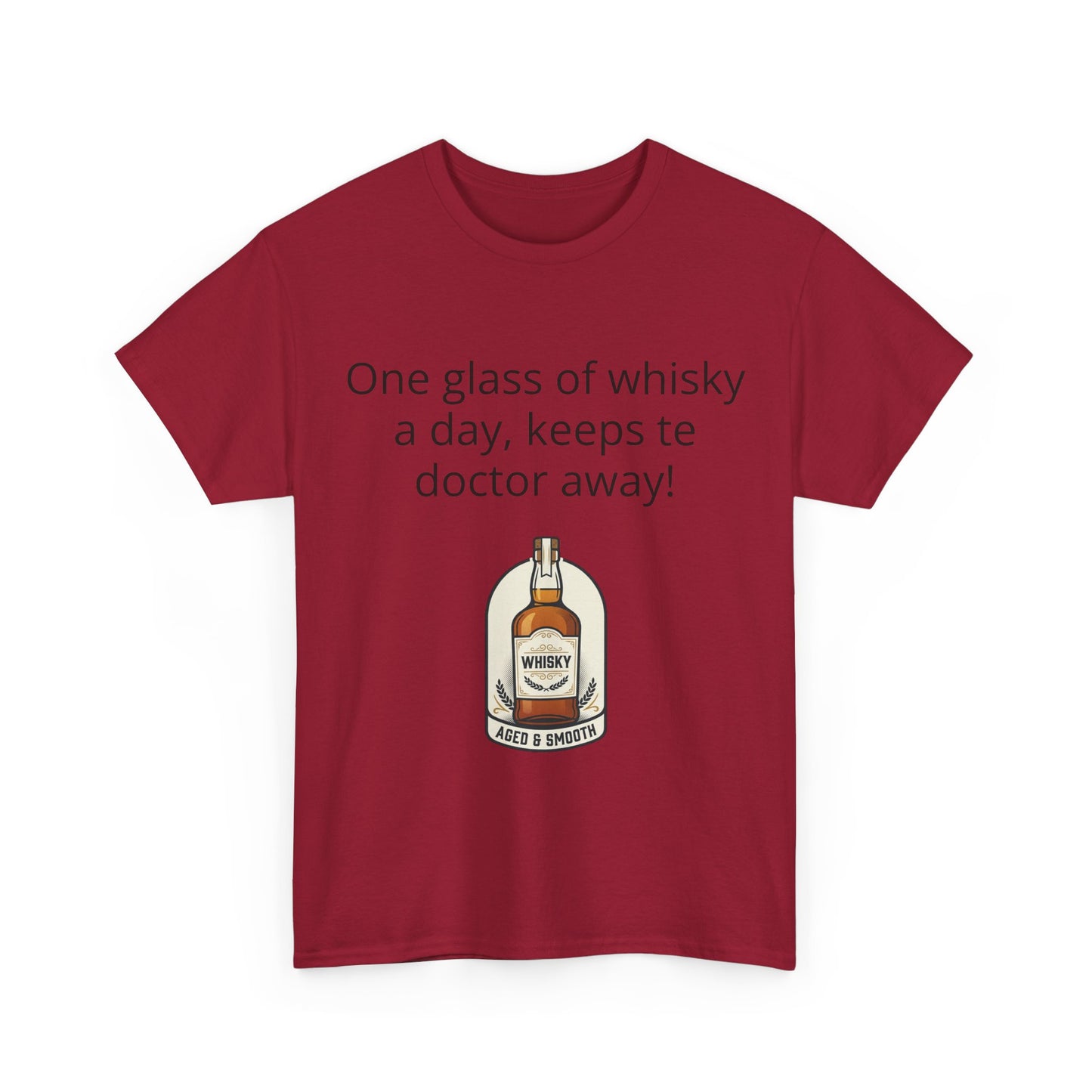 Whisky Humor T-Shirt — "One Glass of Whisky a Day..." Funny Drinking Tee
