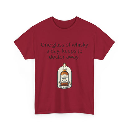 Whisky Humor T-Shirt — "One Glass of Whisky a Day..." Funny Drinking Tee