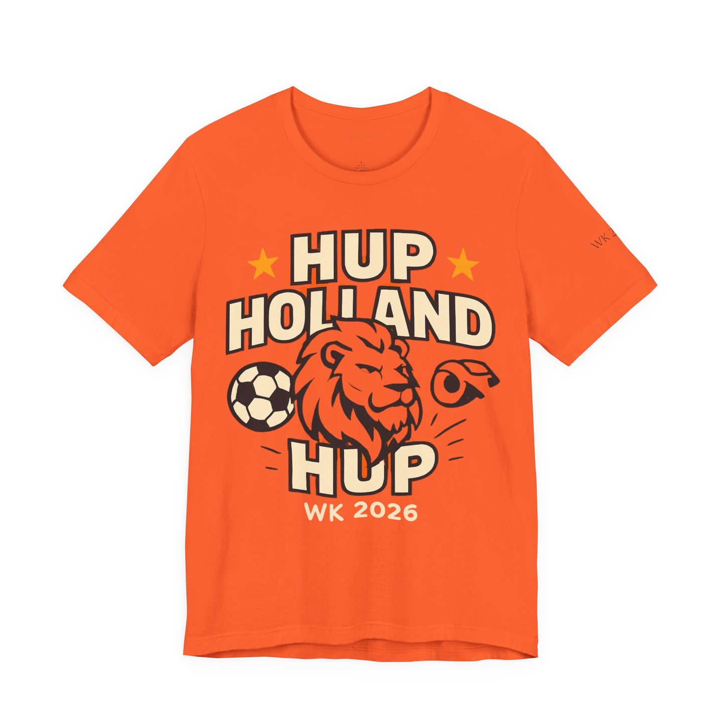 Hup Holland Hup Shirt | Netherlands Soccer Fan Tee | Dutch Football Supporter T-Shirt | World Cup 2026 Shirt | Oranje Football Fan Gift