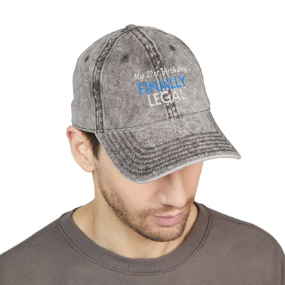 Finally Legal Embroidered Vintage Cap — 21st Birthday Hat
